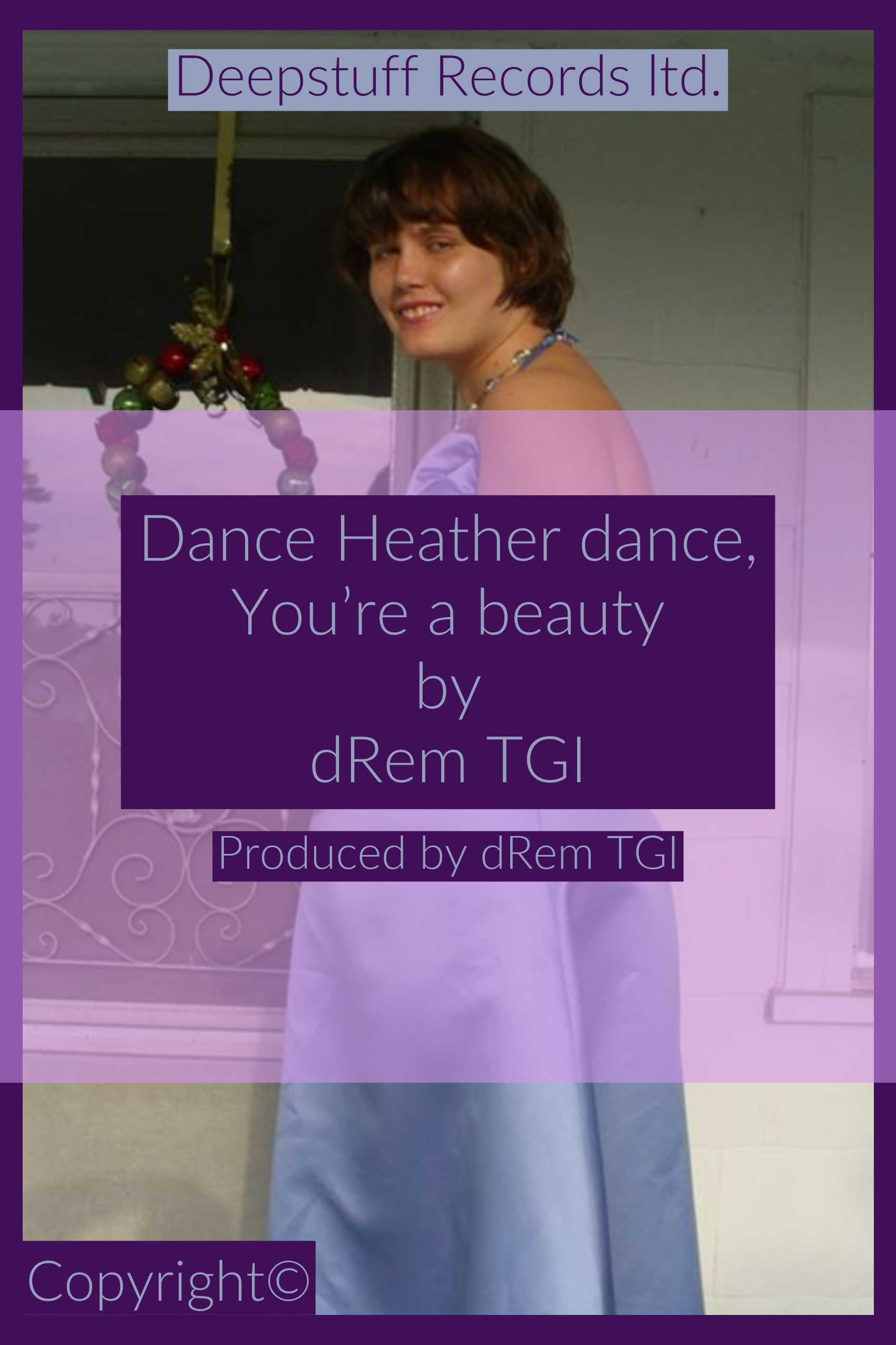 Dance Heather Dance, You’re A Beauty by dRem TGI