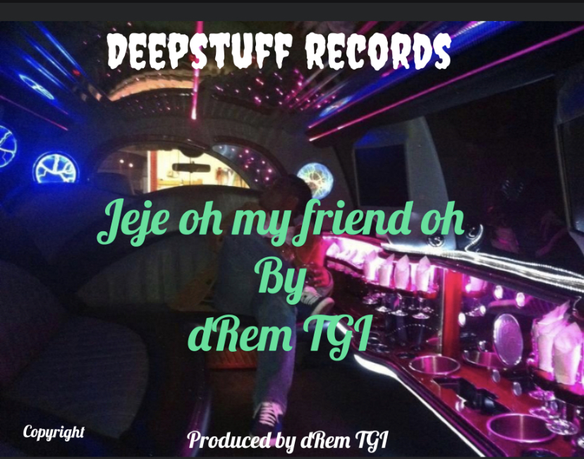 JEJE OH MY FRIEND OH (Single) by dRem TGI 