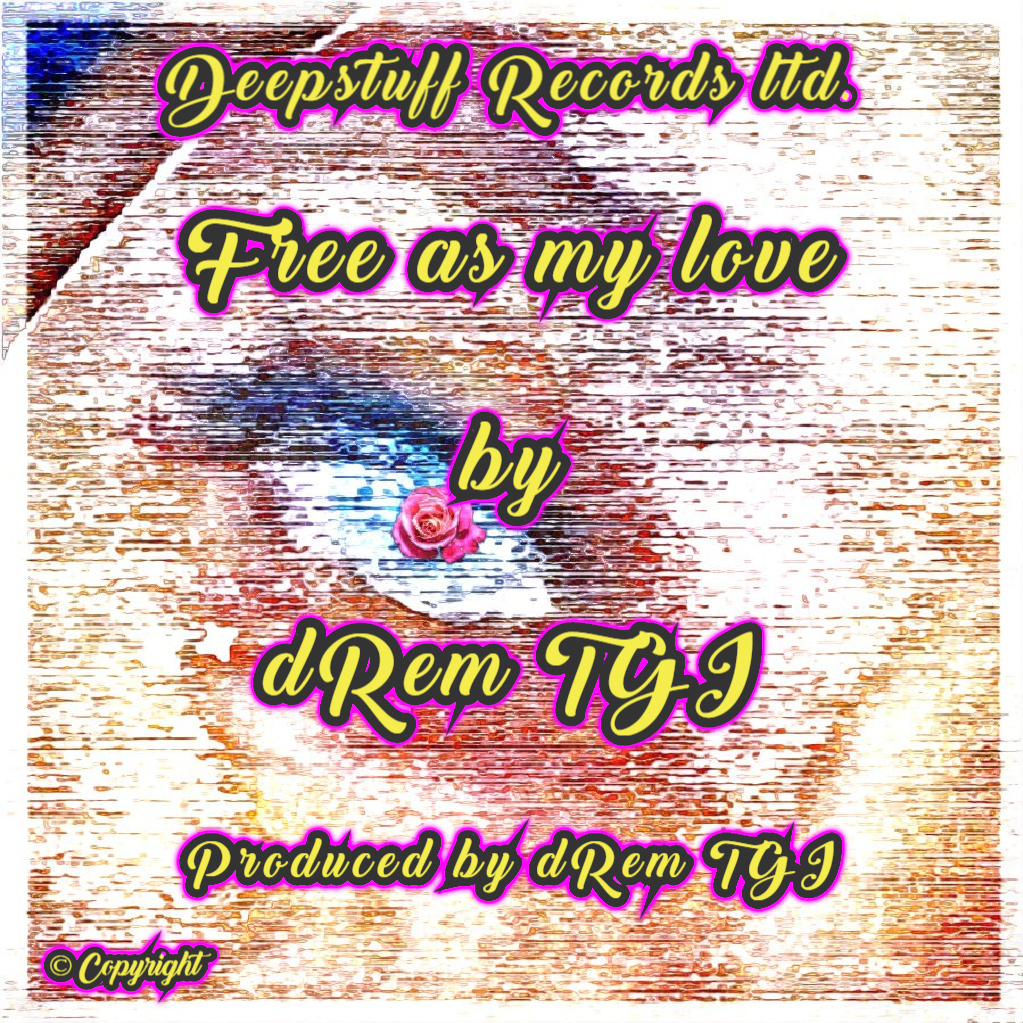 Free as my love (single) by dRem TGI