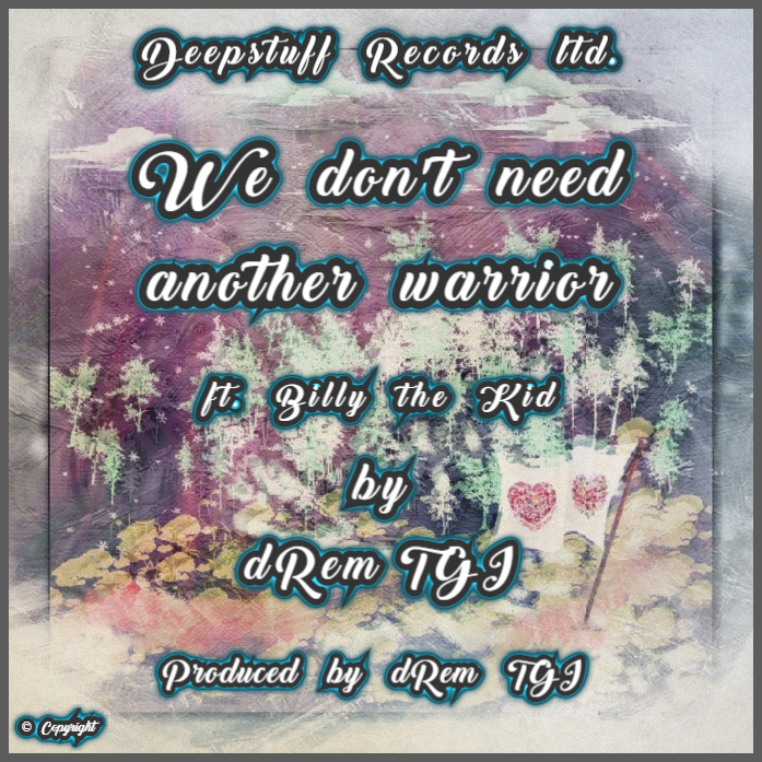 We don’t need another warrior ft. Billy the Kid
