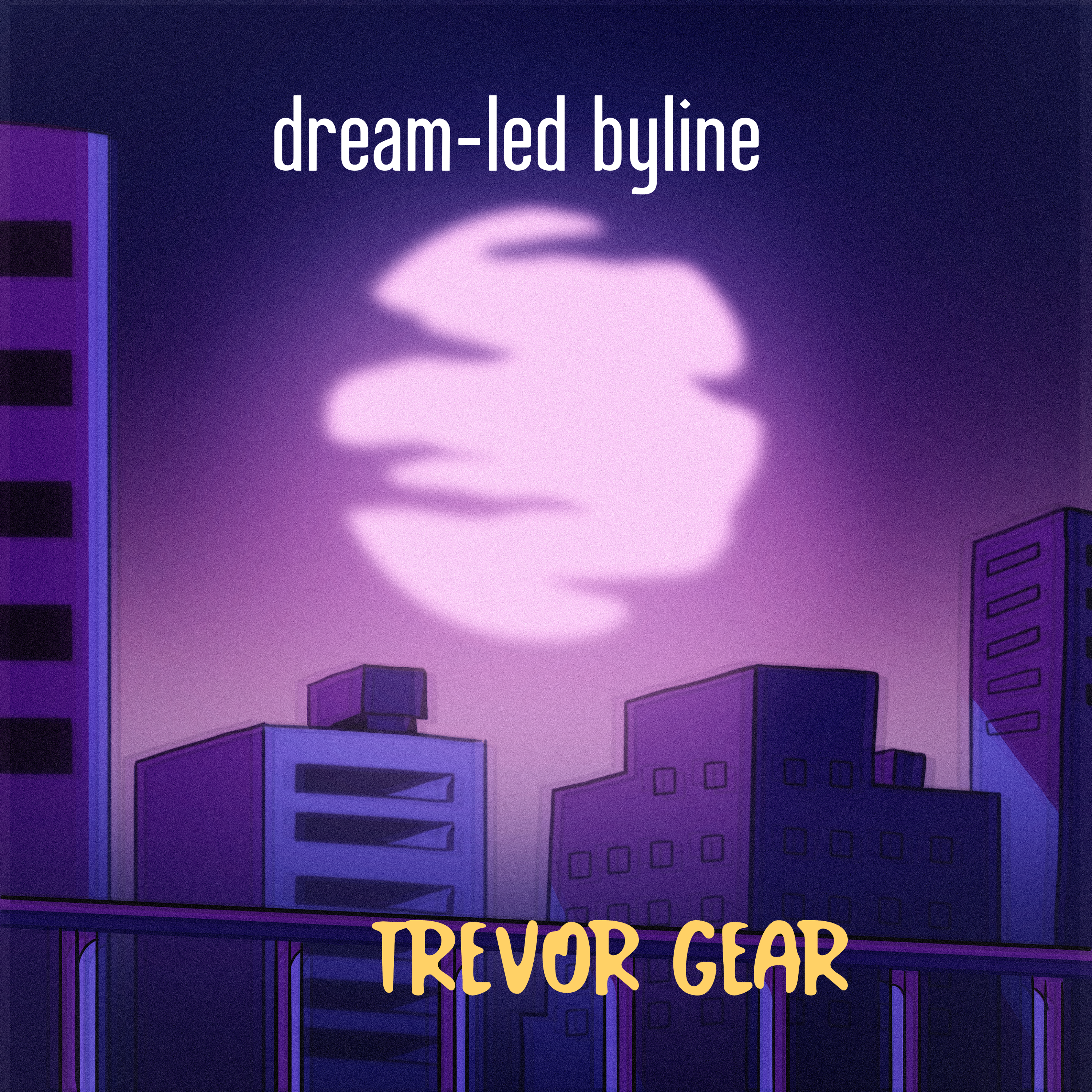 Dream-Led Byline by Trevor Gear