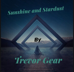 Trevor Gear - Sunshine and Stardust